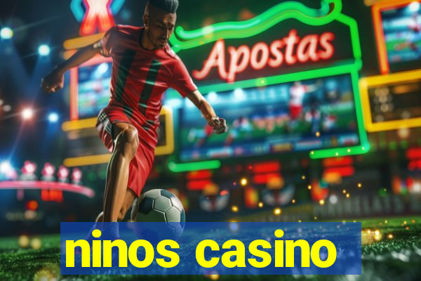 ninos casino